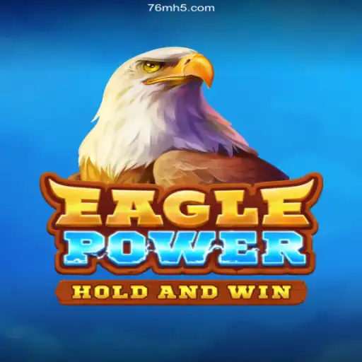 Explore the Thrilling World of EaglePower: Your Gateway to 76M Cassino Online