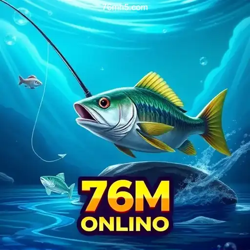 Online Fishing: A Deep Dive into 76M Cassino Online